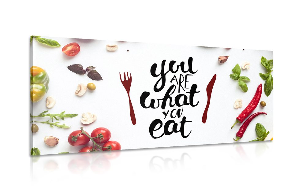 Obraz s nápisom -  You are what you eat