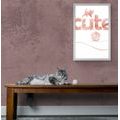 POSTER KATZE MIT AUFSCHRIFT CUTE - MOTIVE AUS UNSERER WERKSTATT - POSTER