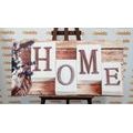 CANVAS PRINT THE LETTERS HOME - PICTURES WITH INSCRIPTIONS AND QUOTES - PICTURES