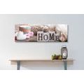 CANVAS PRINT STILL LIFE WITH THE INSCRIPTION HOME - PICTURES WITH INSCRIPTIONS AND QUOTES - PICTURES