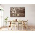 WANDBILD MIT WORTEN - LIVE LOVE LAUGH - BILDER MIT SPRÜCHEN UND ZITATEN - BILDER