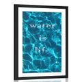 PLAKAT S PASPARTUJEM Z NAPISOM - WATER IS LIFE - MOTIVI IZ NAŠE DELAVNICE - PLAKATI