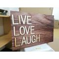 QUADRO CON LE PAROLE "LIVE LOVE LAUGH" - QUADRI CON SCRITTE E CITAZIONI - QUADRI