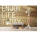 TAPETA Z CYTATEM - ENJOY LIFE TODAY - TAPETY CYTATY I NAPISY - TAPETY