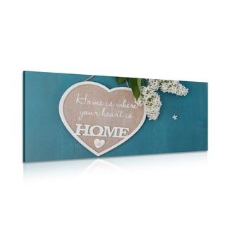 CANVAS PRINT HEART WITH A QUOTE - HOME IS WHERE YOUR HEART IS - PICTURES WITH INSCRIPTIONS AND QUOTES - PICTURES