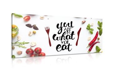 Wandbild mit Aufschrift - You are what you eat