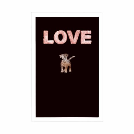 PLAKÁT PEJSEK S NÁPISEM LOVE - MOTIVY Z NAŠÍ DÍLNY - PLAKÁTY