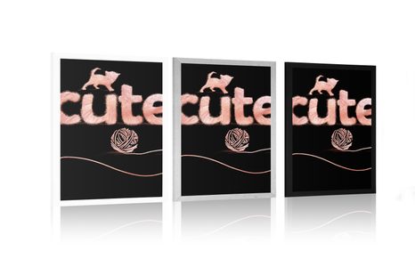 PLAKÁT KOČKA S KLUBKEM A NÁPISEM CUTE - MOTIVY Z NAŠÍ DÍLNY - PLAKÁTY