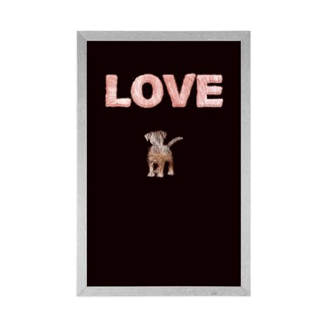 PLAKÁT PEJSEK S NÁPISEM LOVE - MOTIVY Z NAŠÍ DÍLNY - PLAKÁTY