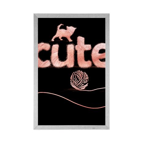 PLAKÁT KOČKA S KLUBKEM A NÁPISEM CUTE - MOTIVY Z NAŠÍ DÍLNY - PLAKÁTY