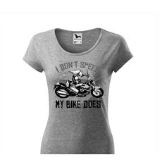 DÁMSKÉ TRIKO S MOTIVEM I DONT SPEED 1 - ŠEDÉ