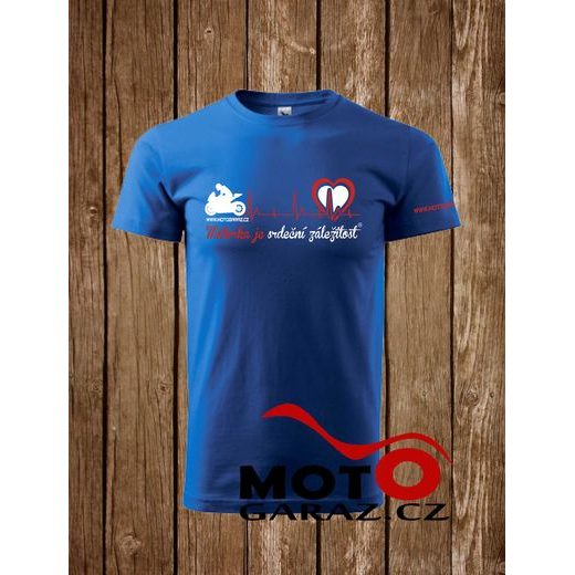 TRIKO MOTORKA JE SRDEČNÍ ZÁLEŽITOST ® KRÁLOVSKY MODRÉ PÁNSKÉ
