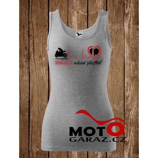 TÍLKO MOTORKA JE SRDEČNÍ ZÁLEŽITOST ® ŠEDÉ DÁMSKÉ