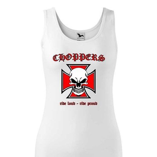 DÁMSKÉ TÍLKO S MOTIVEM CHOPPERS RIDE LOUD - BÍLÉ