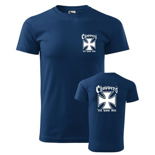 PÁNSKÉ TRIKO S MOTIVEM CHOPPERS 'TIL YOU DIE - TMAVĚ MODRÉ