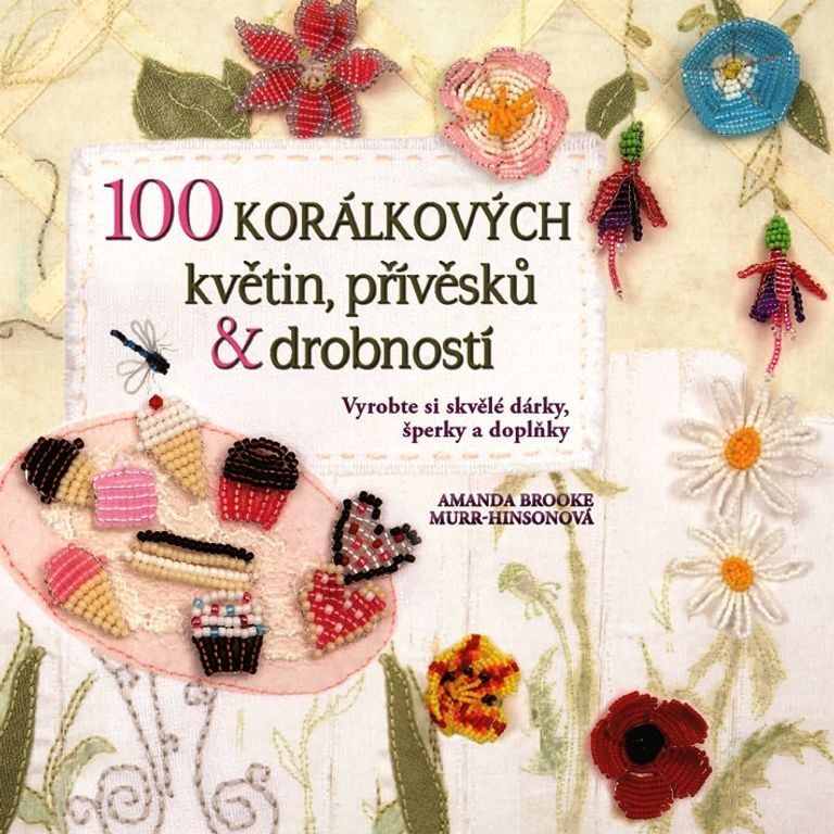 100 Korálkových květin, přívěsků a drobností