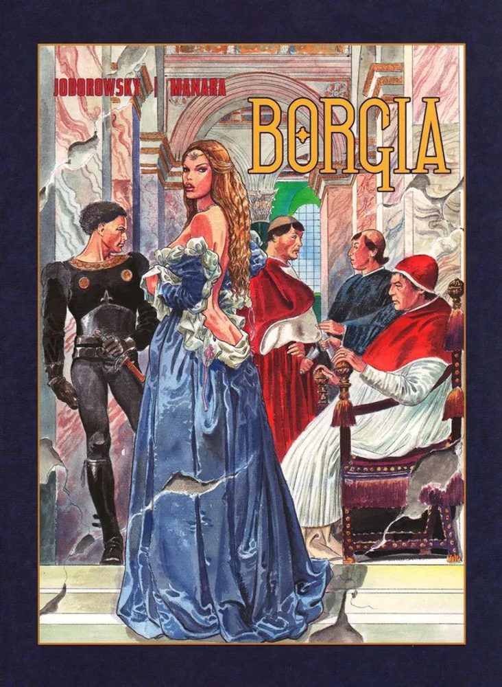 BORGIA - Milo Manara & Alejadro Jodorowski