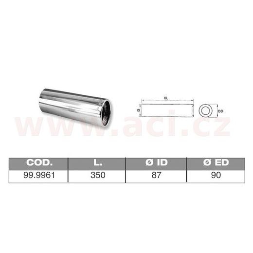 KONCOVKA VÝFUKU NEREZOVÁ KULATÁ, VNĚJŠÍ PRŮMĚR 90MM, DÉLKA 350MM, VNITŘNÍ PRŮMĚR 87MM ASSO