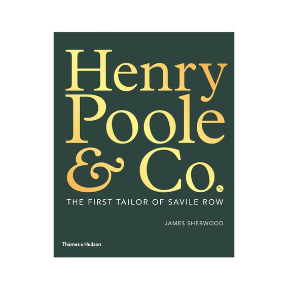 Henry Poole & Co.: Prvi krojač iz Savile Rowa