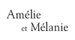 AMELIE ET MELANIE