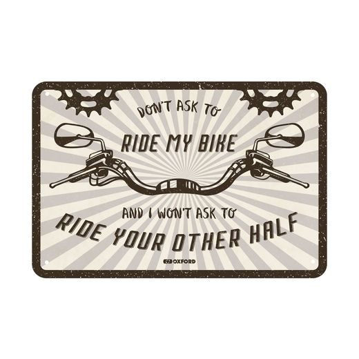 PLECHOVÁ CEDULE DON'T ASK TO RIDE MY BIKE, OXFORD (KRÉMOVÁ/ČERNÁ, ROZMĚR 30 X 20 CM)