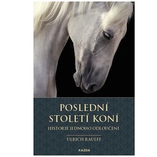 Publ Raulff Poslední století koní