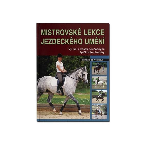 Publ Weeksová Mistrovské lekce jezdeckého umění DOPRODEJ