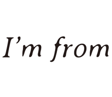 I´m From