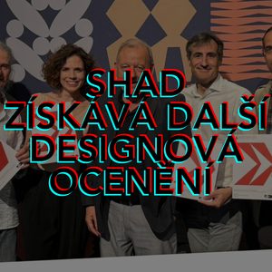 SHAD získává další designová ocenění!