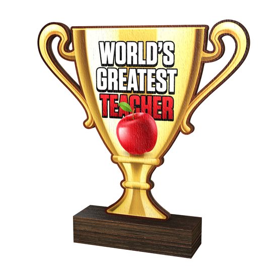 Worlds Greatest Teacher Real Wood Trophy Cup