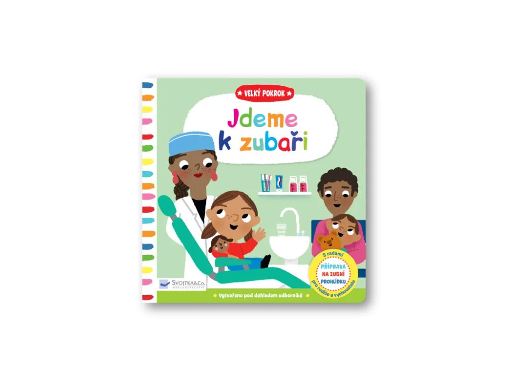 DĚTSKÁ KNIHA Velký pokrok Jdeme k zubaři
