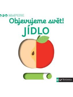 DĚTSKÁ KNIHA MINIPEDIE Objevujeme svět! JÍDLO