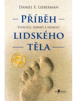 Příběh lidského těla - Evoluce, zdraví a nemoci