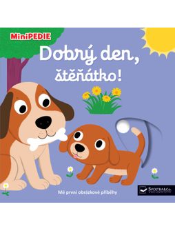 DĚTSKÁ KNIHA MINIPEDIE Dobrý den, štěňátko!