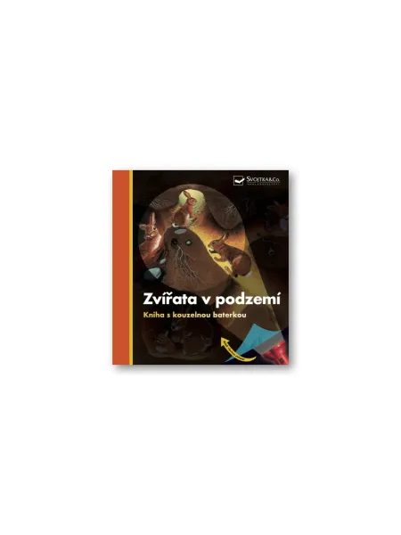 DĚTSKÁ KNIHA S KOUZELNOU BATERKOU Zvířata v podzemí