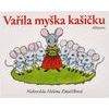 Knížka leporelo Vařila myška kašičku