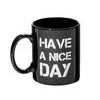 Dvoustranný hrnek s příslovím "Have a Nice Day" - ČERNÝ
