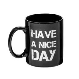 Dvoustranný hrnek s příslovím "Have a Nice Day" - ČERNÝ