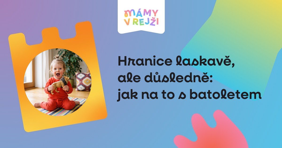 Hranice laskavě, ale důsledně: jak na to s batoletem