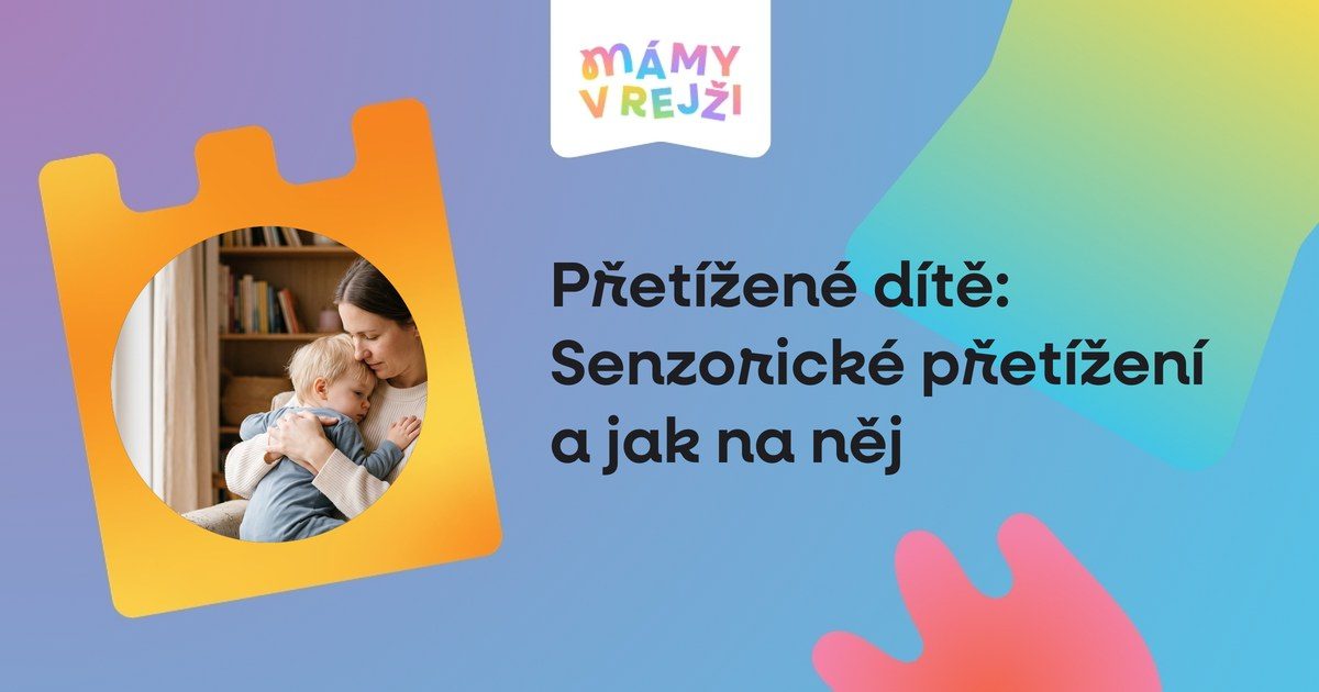 Přetížené dítě – senzorické přetížení u dětí