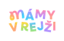 Mámy v Rejži