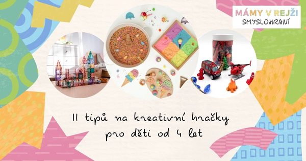 11 tipů na kreativní hračky pro děti od 4 let