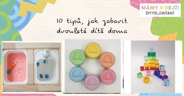 Jak zabavit dvouleté děti doma? 10 tipů na aktivity