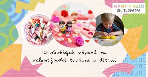 10 skvělých nápadů na valentýnské tvoření s dětmi