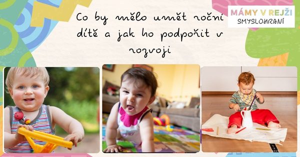 Co by mělo umět roční dítě a jak ho podpořit v rozvoji