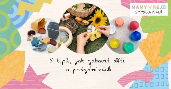 5 tipů, jak zabavit děti o prázdninách