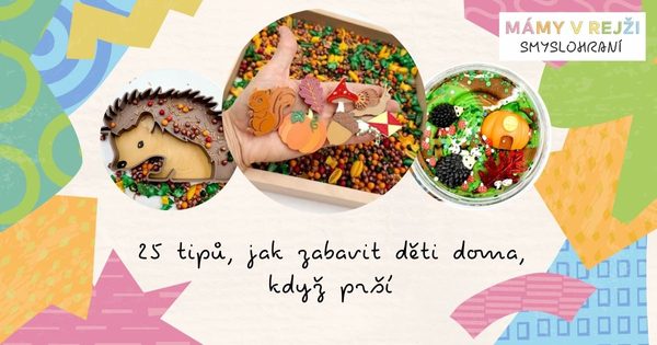 25 tipů, jak zabavit děti doma, když prší