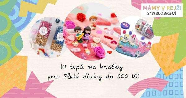 10 tipů na hračky pro 5leté dívky do 500 Kč