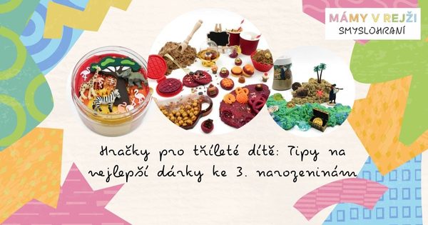 Hračky pro tříleté dítě: Tipy na nejlepší dárky ke 3. narozeninám
