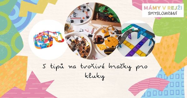 5 tipů na tvořivé hračky pro kluky